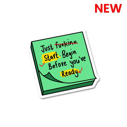 Just Fuckin Start Sticker waterproof vinyl decal for laptop, bike, car & bottle