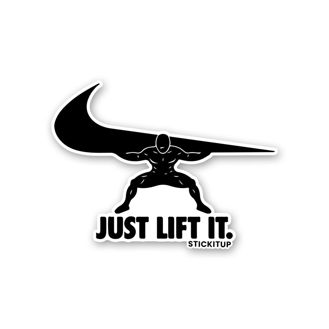 Just Lift It Sticker - Stickers | STICK IT UP