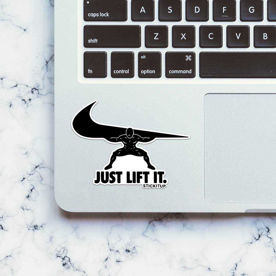 Just Lift It Sticker waterproof vinyl decal for laptop, bike, car & bottle