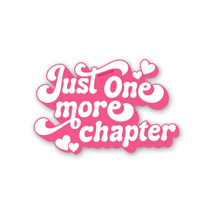 Just One More Chapter Sticker