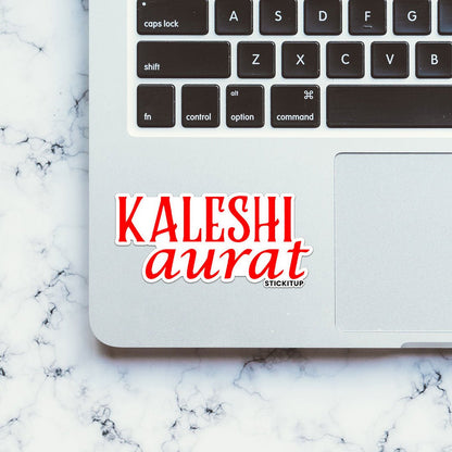 KALESHI AURAT Sticker - STICK IT UP