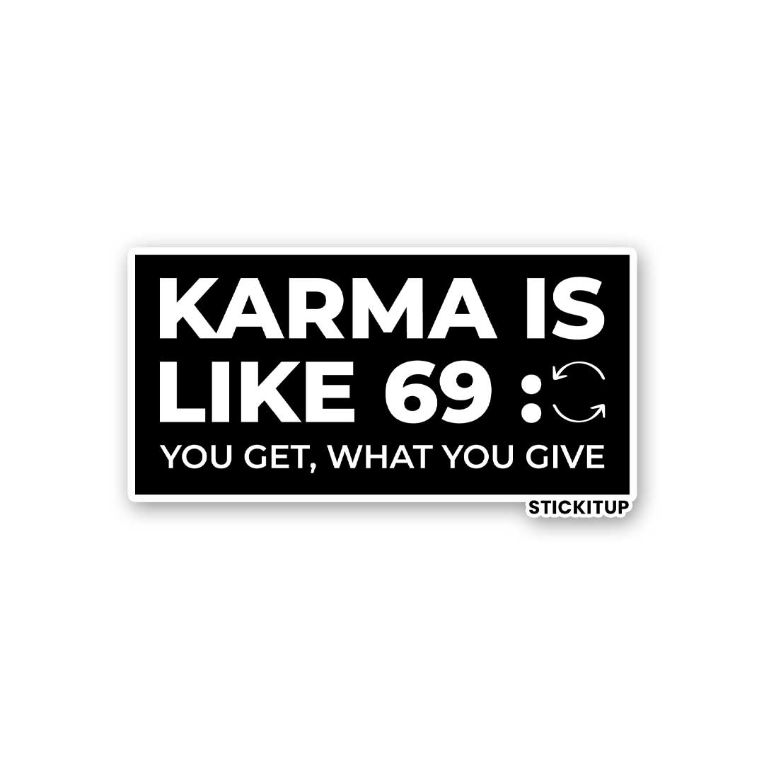 KARMA IS LIKE 69 Sticker waterproof vinyl decal for laptop, bike, car & bottle