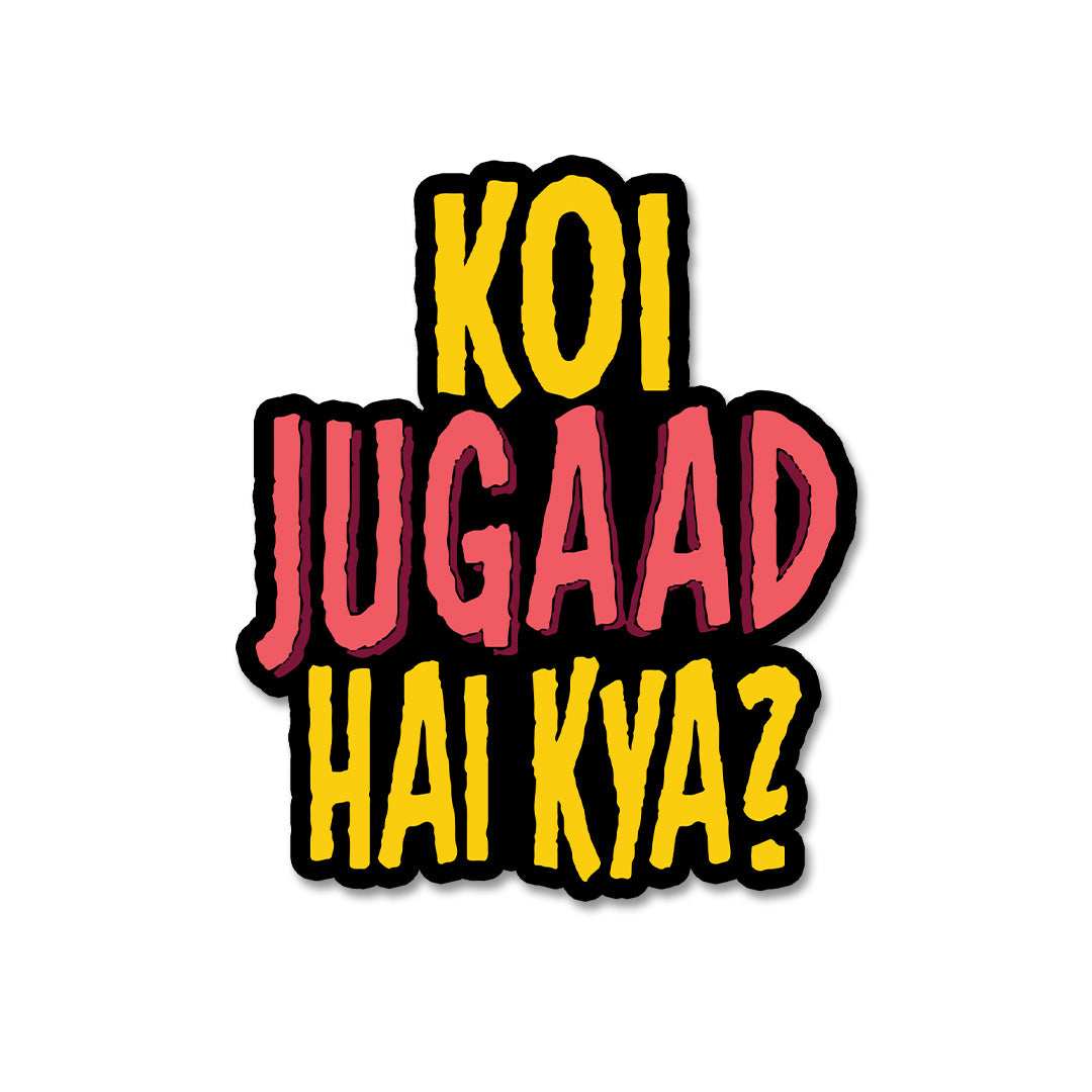 Koi Jugaad Hai Kya Sticker waterproof vinyl decal for laptop, bike, car & bottle