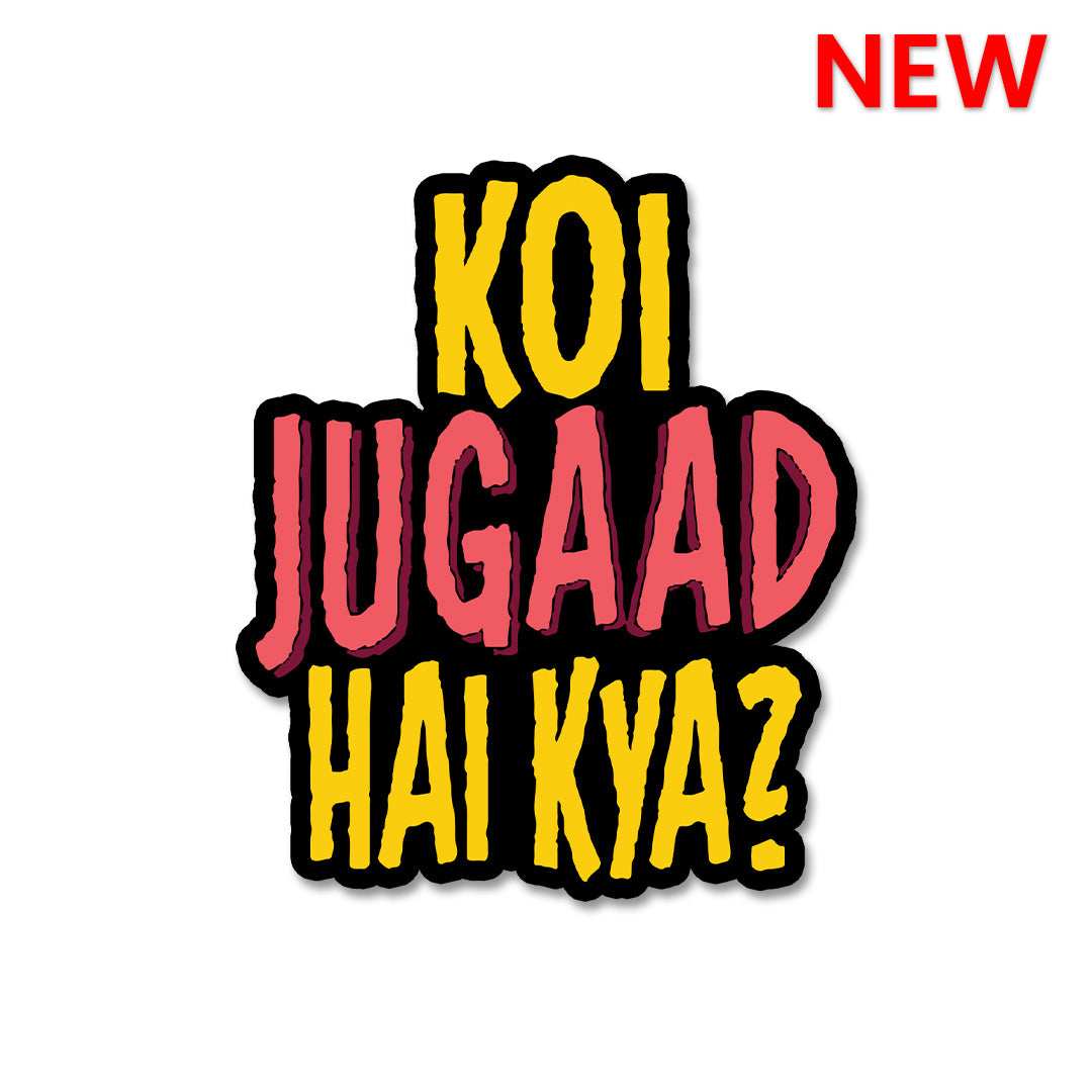 Koi Jugaad Hai Kya Sticker waterproof vinyl decal for laptop, bike, car & bottle