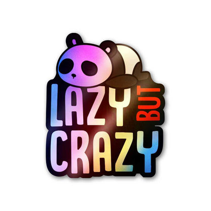 Lazy But Crazy Holographic Sticker waterproof vinyl decal for laptop, bike, car & bottle