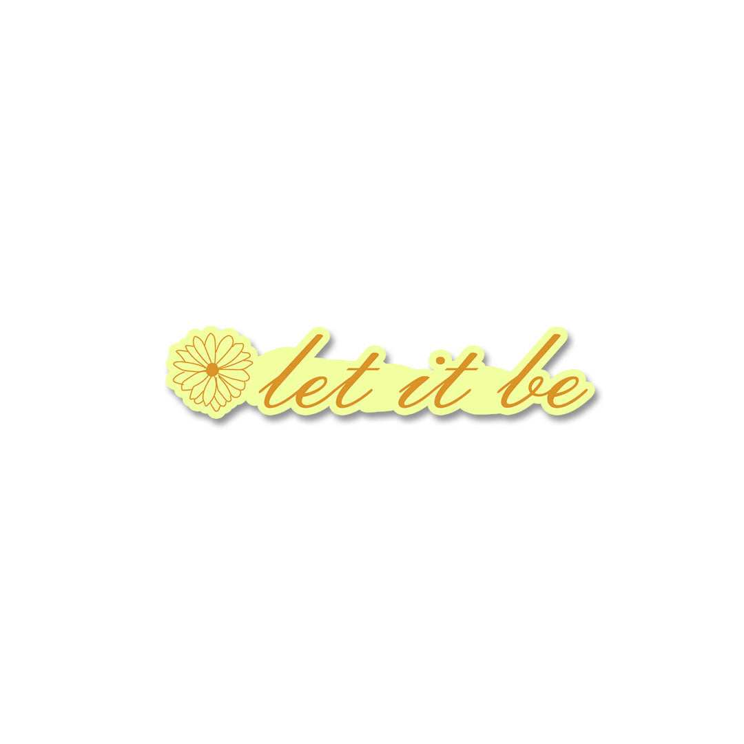 Let It Be Sticker waterproof vinyl decal for laptop, bike, car & bottle