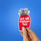 Let Me Overthink This Sticker waterproof vinyl decal for laptop, bike, car & bottle