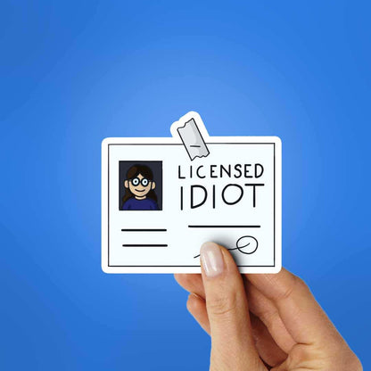 Licensed Idiot Sticker - STICK IT UP