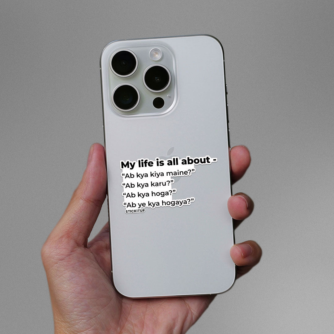LIFE IS ALL ABOUT Sticker waterproof vinyl decal for laptop, bike, car & bottle