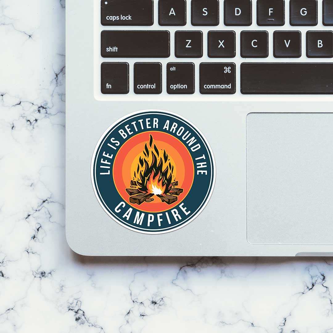 Life Is Better Around The Campfire Sticker waterproof vinyl decal for laptop, bike, car & bottle