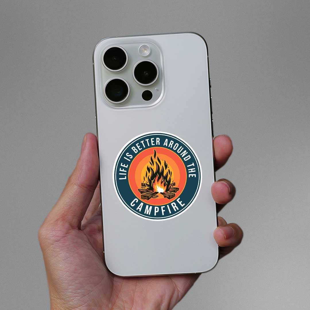 Life Is Better Around The Campfire Sticker waterproof vinyl decal for laptop, bike, car & bottle
