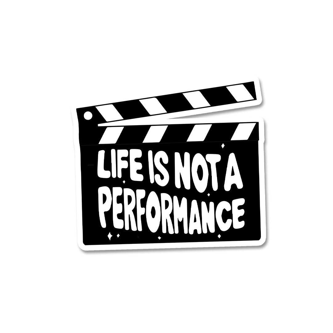 Life is Not a Performance Sticker waterproof vinyl decal for laptop, bike, car & bottle