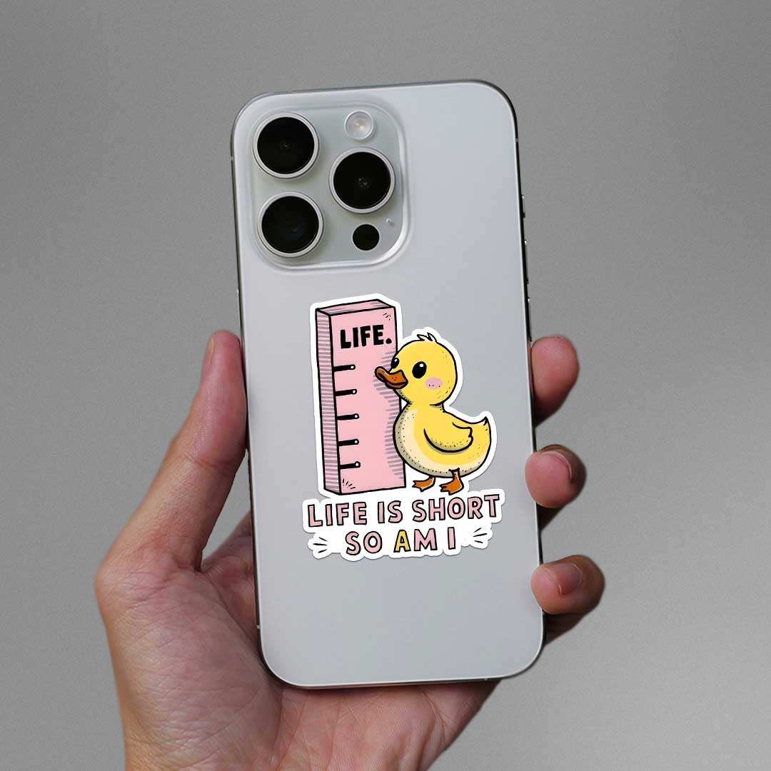 Life Is Short So Am I Sticker waterproof vinyl decal for laptop, bike, car & bottle