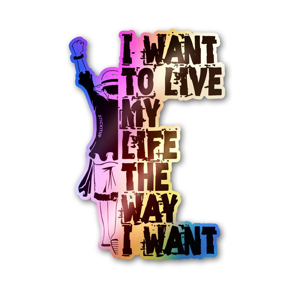 Life My Way Holographic Stickers waterproof vinyl decal for laptop, bike, car & bottle