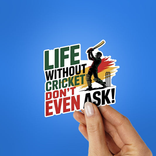 Life Without Cricket Sticker - STICK IT UP