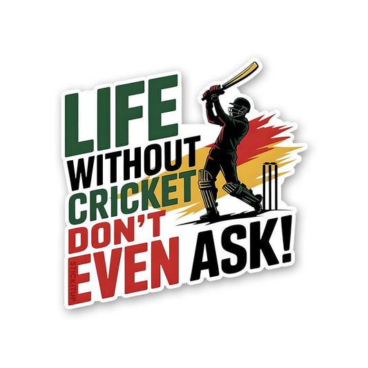 Life Without Cricket Sticker - STICK IT UP
