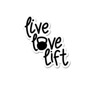Live Love Lift Sticker waterproof vinyl decal for laptop, bike, car & bottle