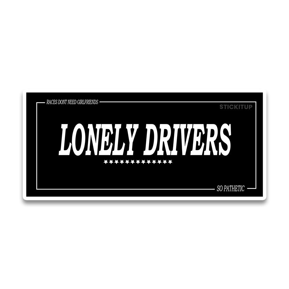 lonely drivers Bumper Sticker waterproof vinyl decal for laptop, bike, car & bottle