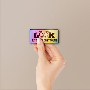 Look Don't Touch Holographic Stickers - Holographic stickers | STICK IT UP