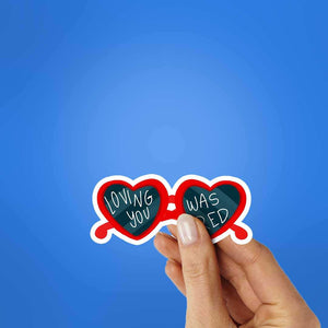 Loving You Was Red Sticker waterproof vinyl decal for laptop, bike, car & bottle