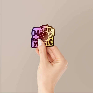 Made of Magic Holographic Stickers waterproof vinyl decal for laptop, bike, car & bottle