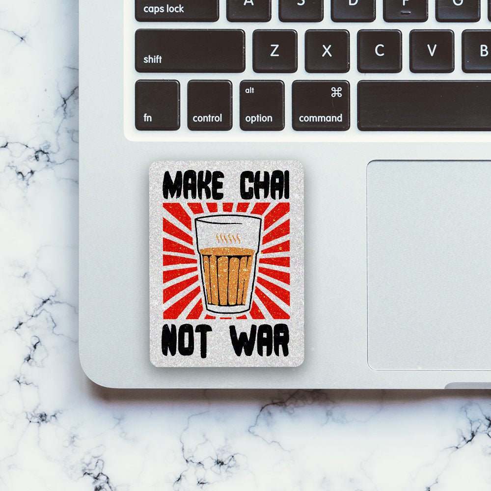 Make Chai Not War Glitter Sticker waterproof vinyl decal for laptop, bike, car & bottle