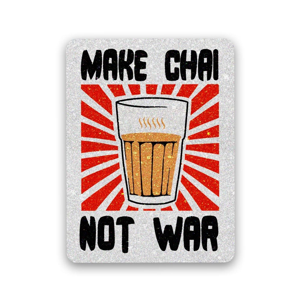 Make Chai Not War Glitter Sticker - Glitter Stickers | STICK IT UP