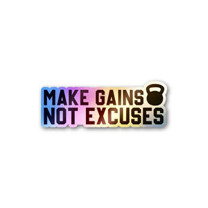 Make Gains Not Excuses Holographic Sticker waterproof vinyl decal for laptop, bike, car & bottle