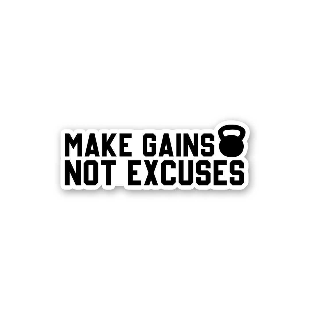 Make Gains Not Excuses Sticker - Stickers | STICK IT UP