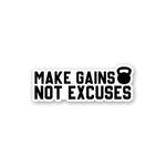 Make Gains Not Excuses Sticker waterproof vinyl decal for laptop, bike, car & bottle