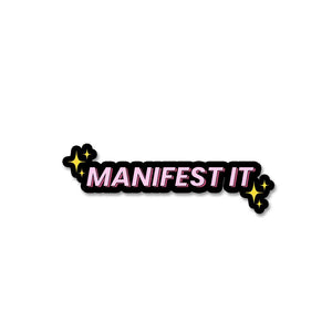 Manifest It Stickers waterproof vinyl decal for laptop, bike, car & bottle