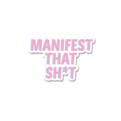Manifest Sticker waterproof vinyl decal for laptop, bike, car & bottle