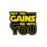 May The Gains Be Woth You Sticker waterproof vinyl decal for laptop, bike, car & bottle