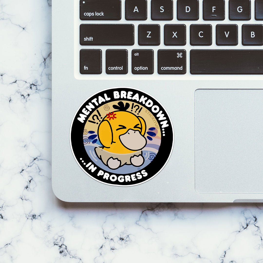 Mental Breakdown In Progess Sticker waterproof vinyl decal for laptop, bike, car & bottle