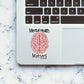Mental Health Matter Sticker waterproof vinyl decal for laptop, bike, car & bottle