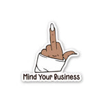 Mind Your Buisness Sticker waterproof vinyl decal for laptop, bike, car & bottle