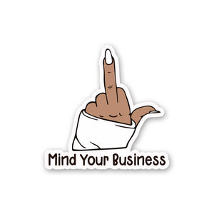 Mind Your Buisness Sticker waterproof vinyl decal for laptop, bike, car & bottle