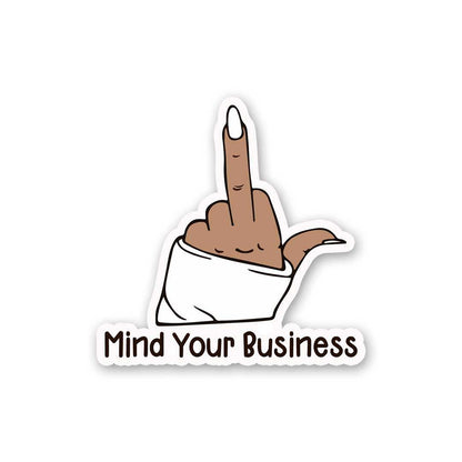 Mind Your Buisness Sticker waterproof vinyl decal for laptop, bike, car & bottle