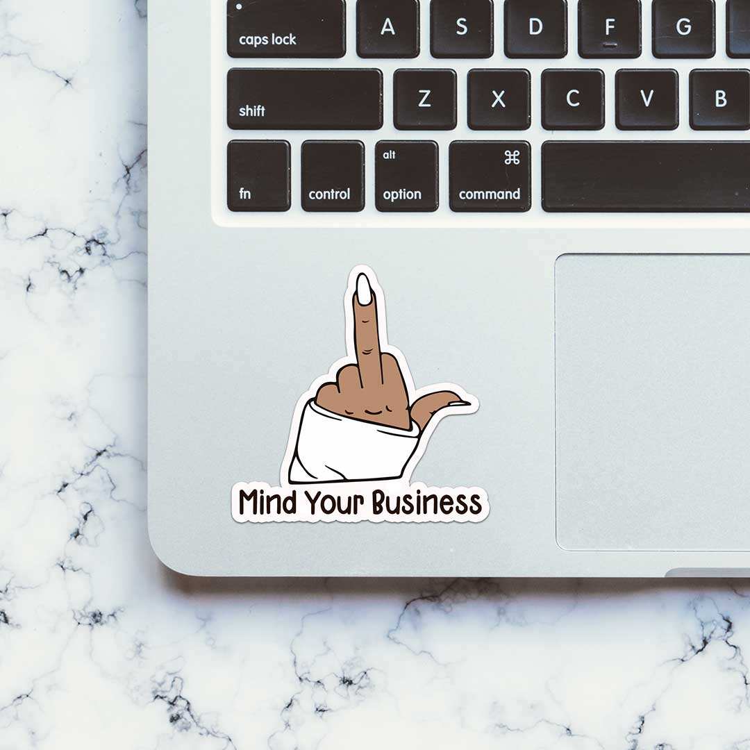 Mind Your Buisness Sticker waterproof vinyl decal for laptop, bike, car & bottle