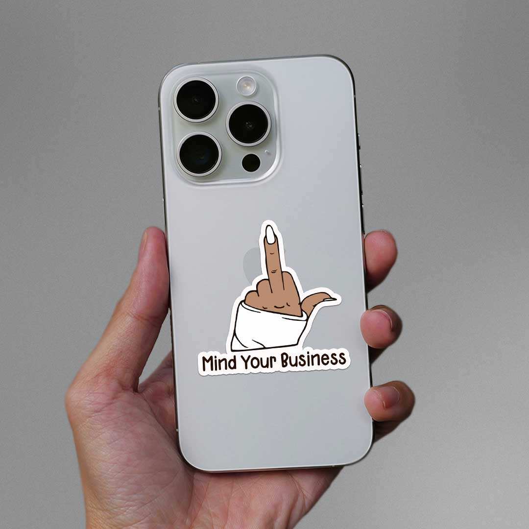 Mind Your Buisness Sticker waterproof vinyl decal for laptop, bike, car & bottle