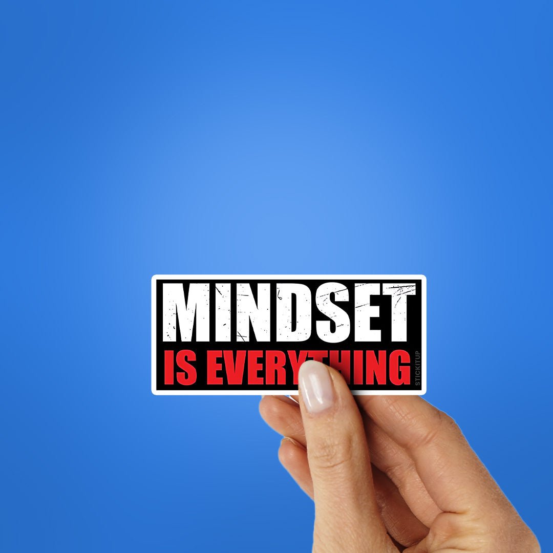 Mindset Is Everything Sticker waterproof vinyl decal for laptop, bike, car & bottle