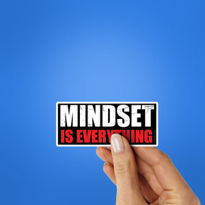 Mindset Is Everything Sticker waterproof vinyl decal for laptop, bike, car & bottle