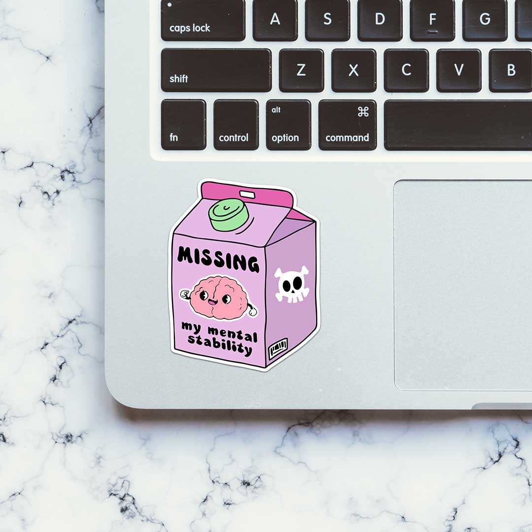 Missig My Mental Stability Sticker waterproof vinyl decal for laptop, bike, car & bottle
