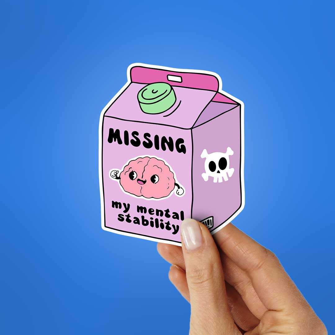 Missig My Mental Stability Sticker waterproof vinyl decal for laptop, bike, car & bottle