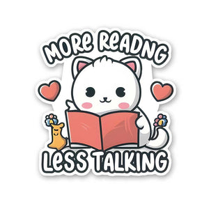 More Reading Less Talking Sticker waterproof vinyl decal for laptop, bike, car & bottle