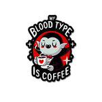 My Blood Type Is Coffee Sticker waterproof vinyl decal for laptop, bike, car & bottle