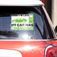 My Car Was Bumper Sticker waterproof vinyl decal for laptop, bike, car & bottle