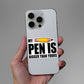 My Pen Is Bigger Than Yours Sticker