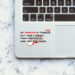 My Problem Is Sticker waterproof vinyl decal for laptop, bike, car & bottle