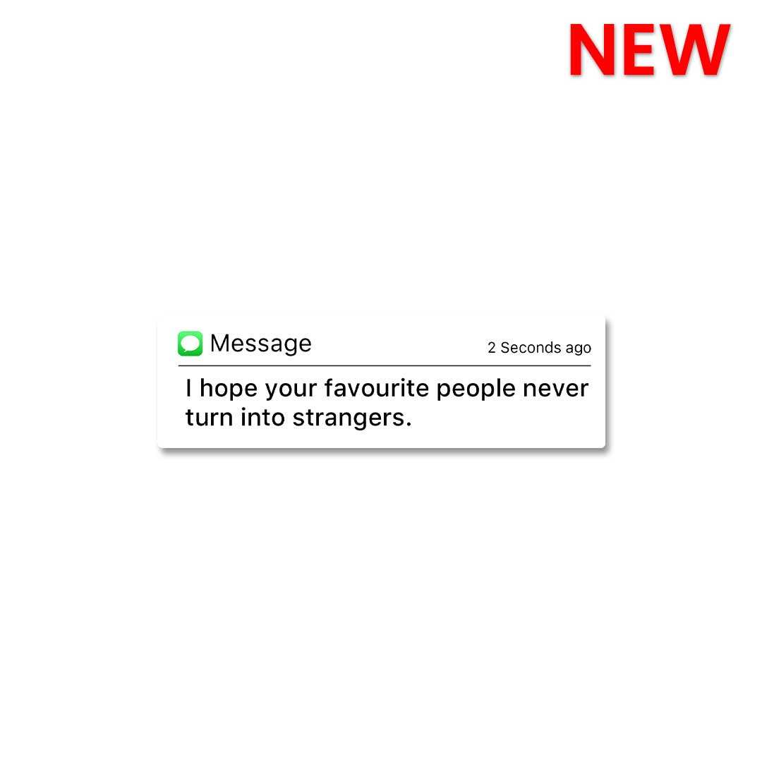 Never Turn Into Stranger Sticker waterproof vinyl decal for laptop, bike, car & bottle